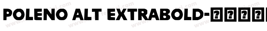 Poleno Alt ExtraBold字体转换